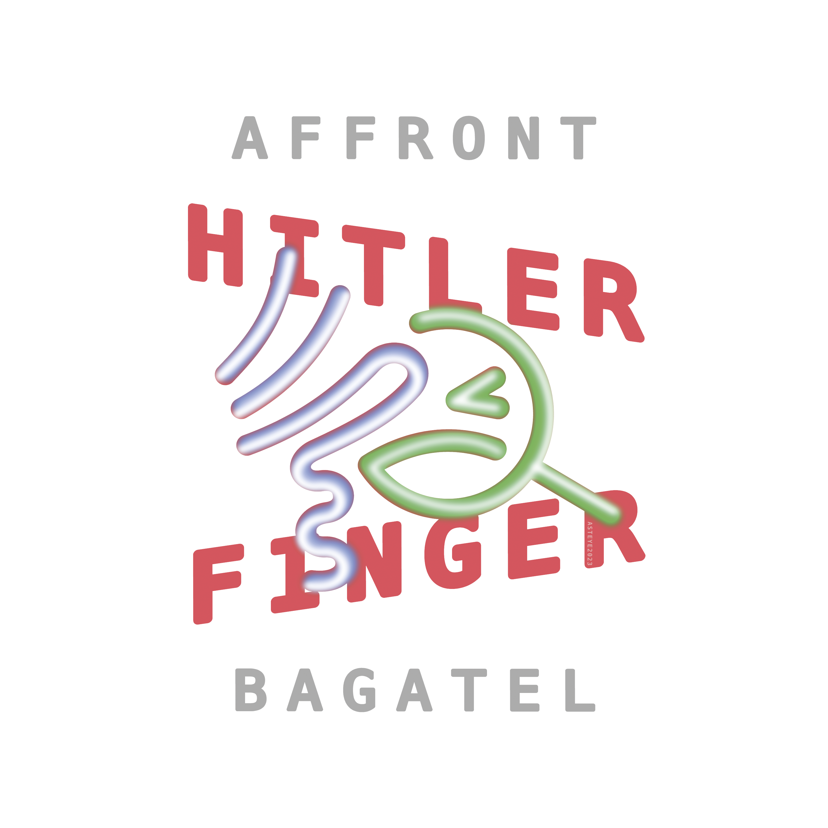 Affront Bagatel Hitler-Finger, banner ASTEYE 20231220