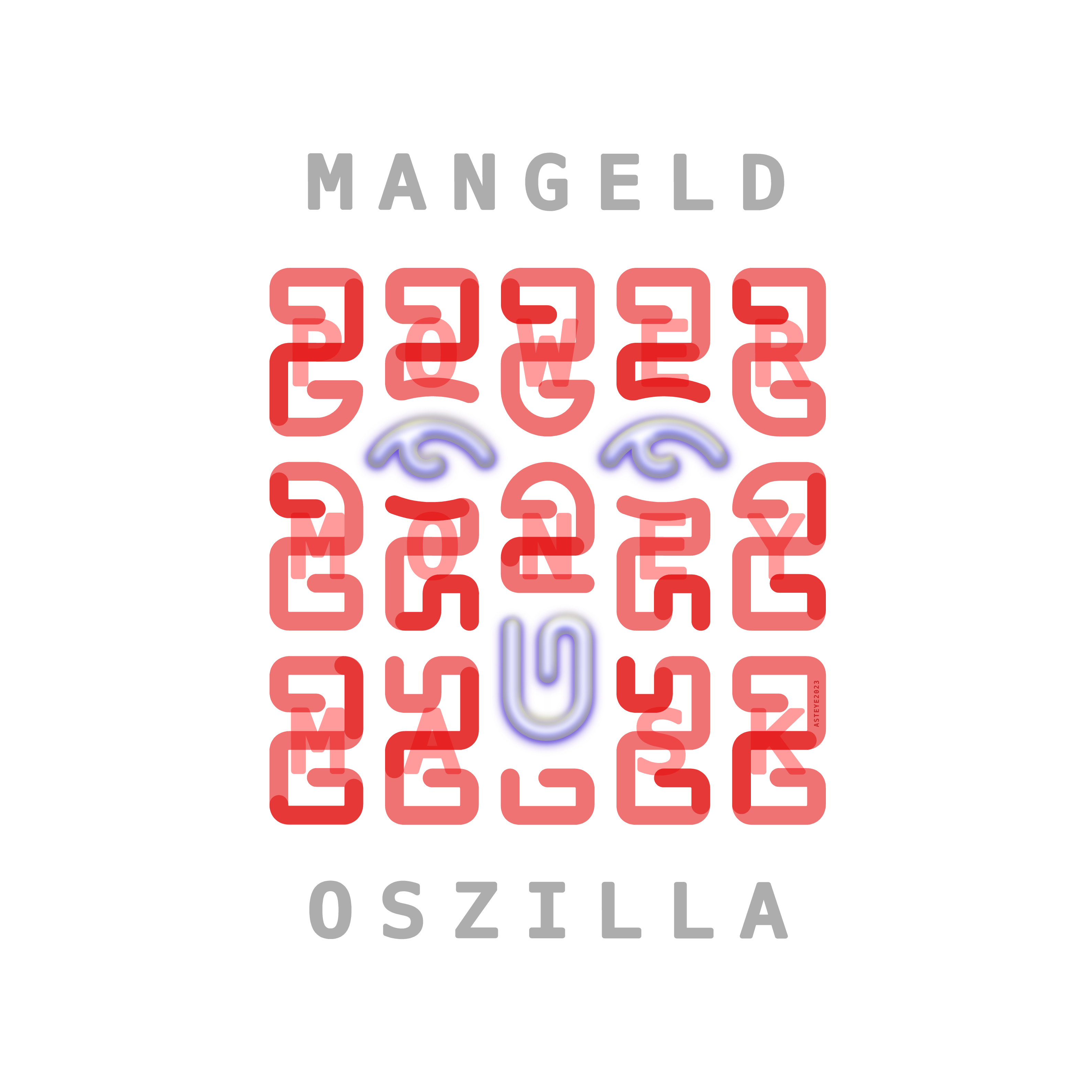 Mangeld Oszilla, power-money-mask ASTEYE 20231217